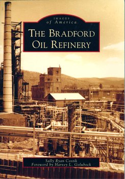 The Bradford Oil Refinery by Sally Ryan Costik, Landmark Society