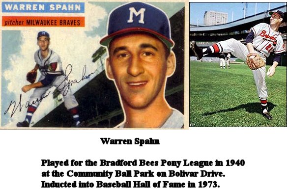 Warren Spahn played for the Bradford Bees